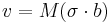 
v = M (\sigma \cdot b)
